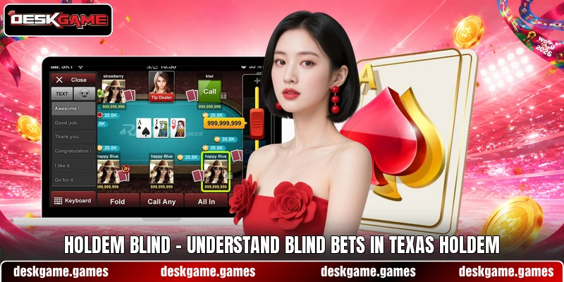 Holdem Blind – Understand Blind Bets In Texas Holdem