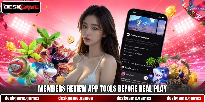Members review app tools before real play Members review app tools before real play