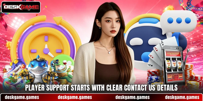 Player support starts with clear contact us details