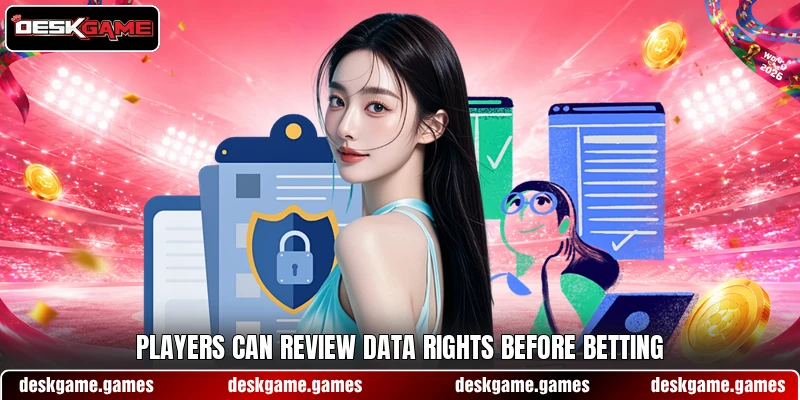 Players can review data rights before betting