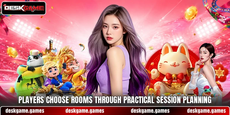 Players choose rooms through practical session planning