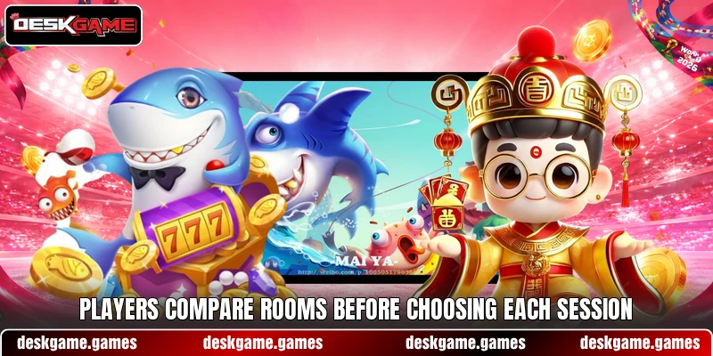 Players compare rooms before choosing each session
