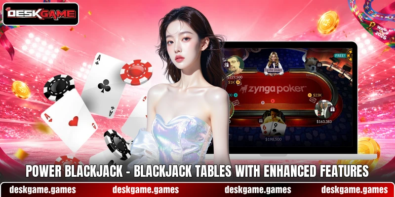 Power Blackjack – Blackjack Tables With Enhanced Features 1 Power Blackjack – Blackjack Tables With Enhanced Features